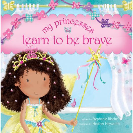 My Princesses Learn To Be Brave (Hardcover) Buy Online in Zimbabwe thedailysale.shop