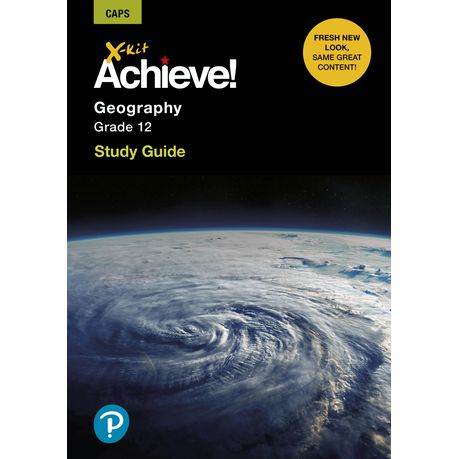 X-Kit Achieve! Geography : Grade 12 : Study Guide Buy Online in Zimbabwe thedailysale.shop