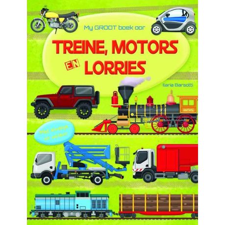 My Groot Boek Oor Treine, Motors en Lorries Buy Online in Zimbabwe thedailysale.shop