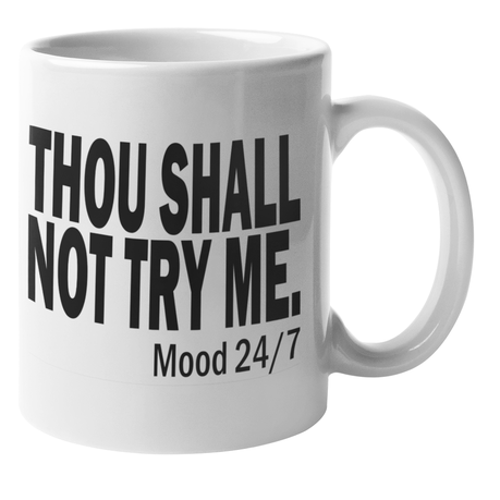 Mugmania - Thou Shall Not Try Me Coffee Mug Buy Online in Zimbabwe thedailysale.shop