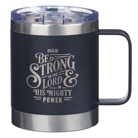 Be Strong Ephesians 6:10, Black -Stainless Steel Camp Style Mug Buy Online in Zimbabwe thedailysale.shop