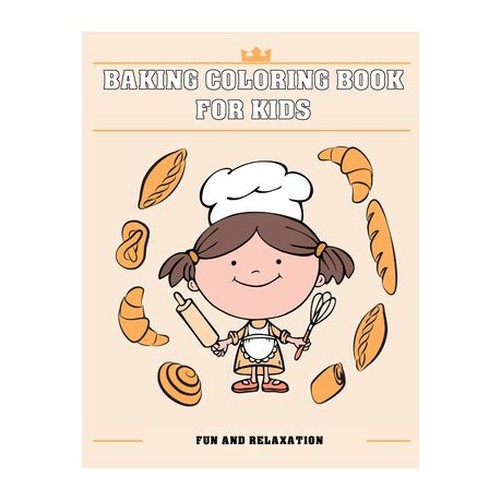 Baking Coloring Book for Kids: baking coloring book/cupcake coloring book for kids/kitchen science experiments for kids Buy Online in Zimbabwe thedailysale.shop